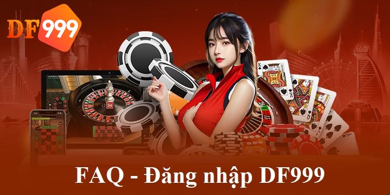 Hỏi đáp về đăng nhập DF999