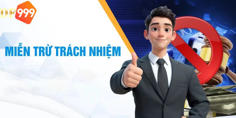 Miễn trừ trách nhiệm tại nhà cái DF999