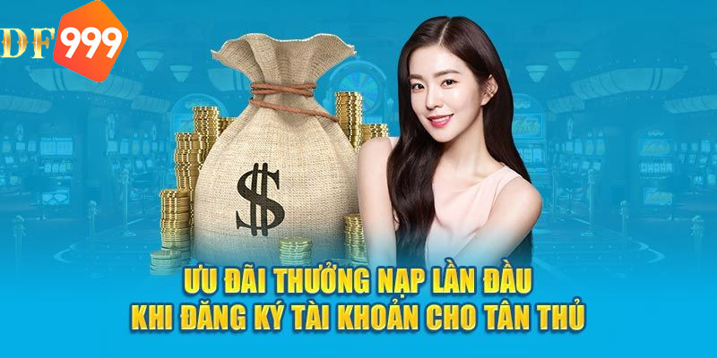 Thưởng nạp lần đầu DF999